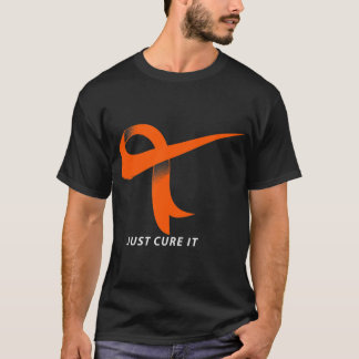 Just Cure It Orange Ribbon Leukemia Awareness  T-Shirt