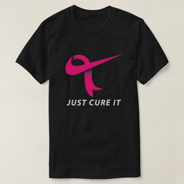 Just Cure It Pink Ribbon Warrior T-Shirt (Design Front)