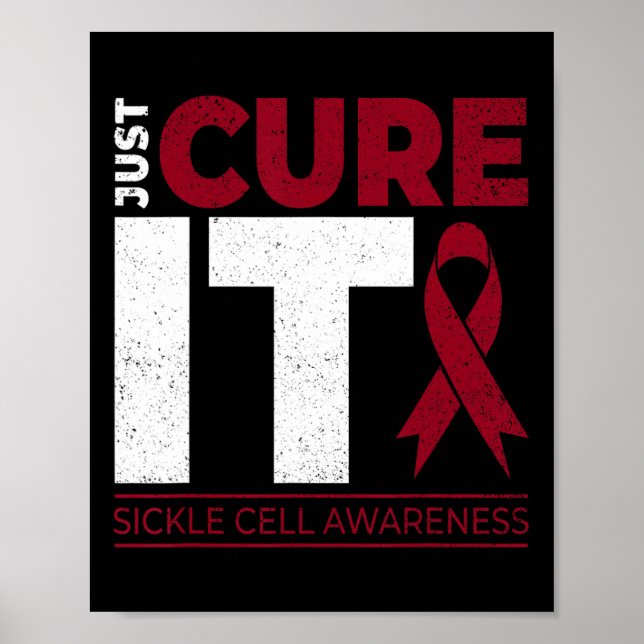 Just Cure It Sickle Cell Anemia Scd Awareness Ribb Poster (Front)