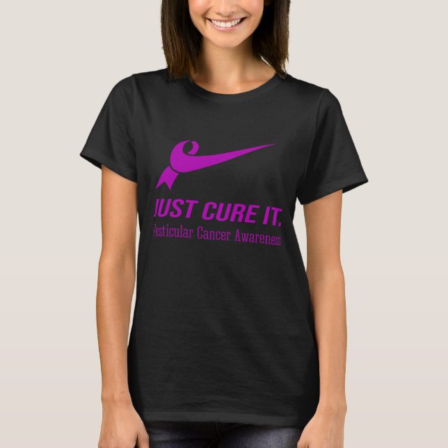 Just Cure It Testicular Cancer Awareness T-Shirt (Front)