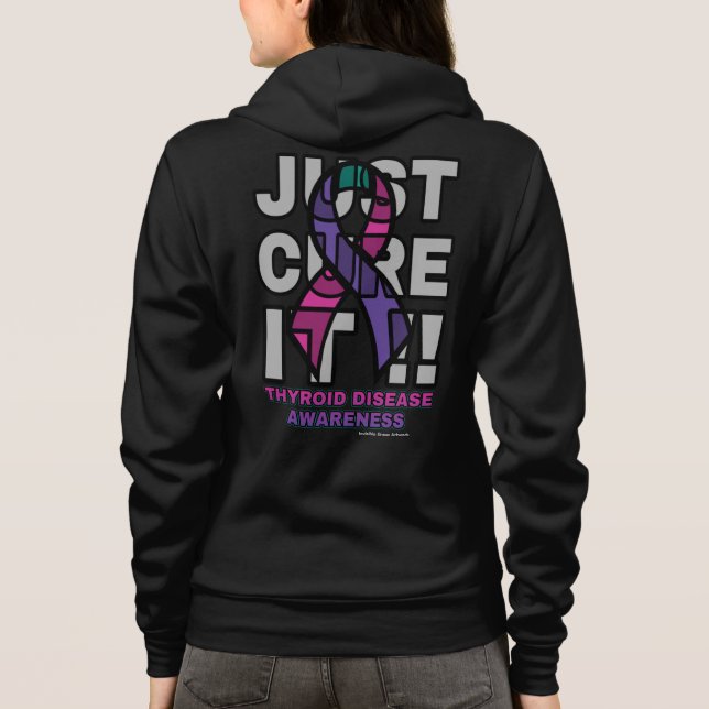 JUST CURE IT...Thyroid Disease Hoodie (Back)