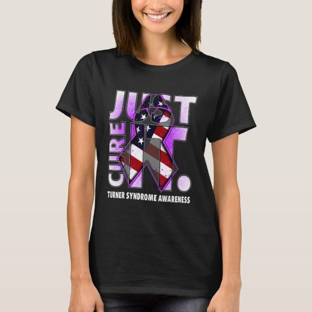 Just Cure It Turner Syndrome Awareness American Fl T-Shirt (Front)