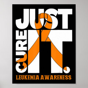 Just Cure Leukemia Awareness Ribbon Men Women Kid Poster