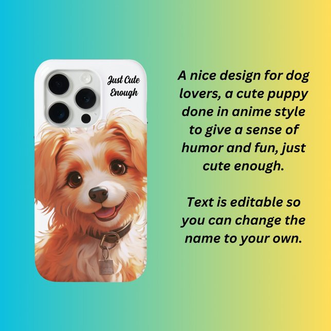 Just cute enough puppy dog  Case-Mate iPhone case (Creator Uploaded)