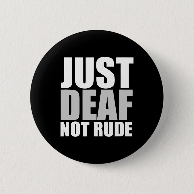 Just Deaf Not Rude Asl Deaf Awareness Hearing Aid  Button (Front)