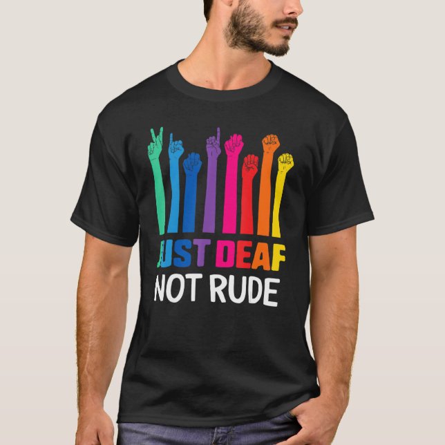 Just Deaf Not Rude Deaf Awareness Yellow Ribbon As T-Shirt (Front)