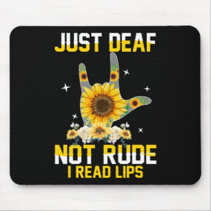 Just Deaf Not Rude Hearing Impaired Deaf Asl Sign Mouse Pad