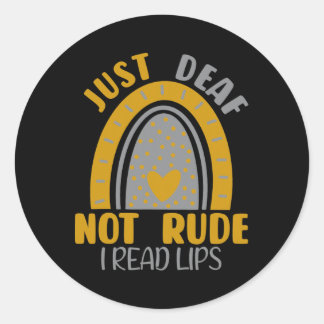Just Deaf Not Rude Rainbow Deaf Awareness Asl Sign Classic Round Sticker