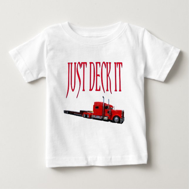 Just Deck It Baby T-Shirt (Front)