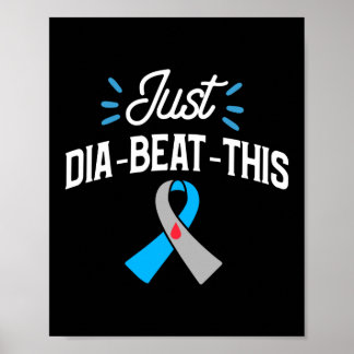 Just Dia-Beat-This Type 1 Diabetes Awareness Poster