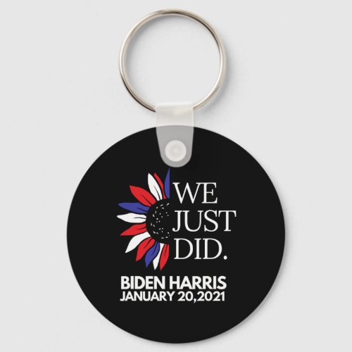 Just Did Flower Biden Harris Inauguration Day 2021 Keychain