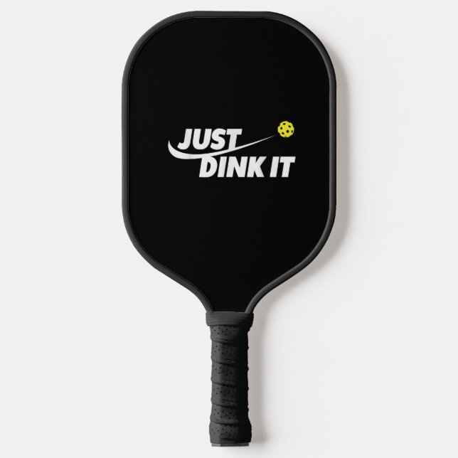 Just Dink It Paddle For Pickleball Lover (Front)