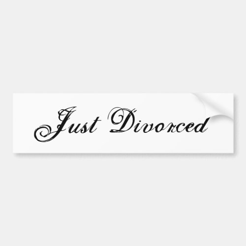Just Divorced Bumper Sticker