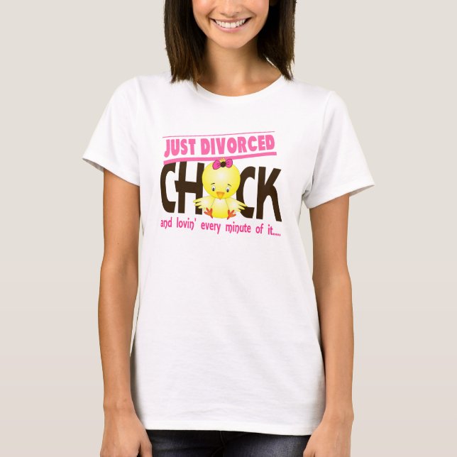 Just Divorced Chick T-Shirt (Front)