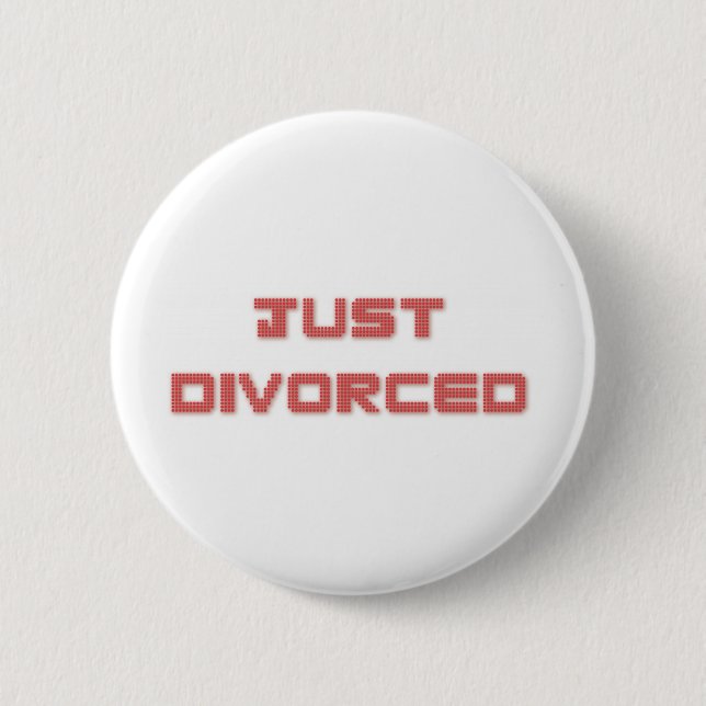 Just Divorced Pinback Button (Front)