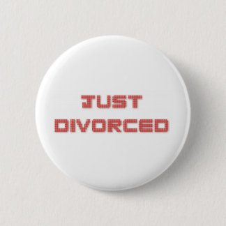 Just Divorced Pinback Button