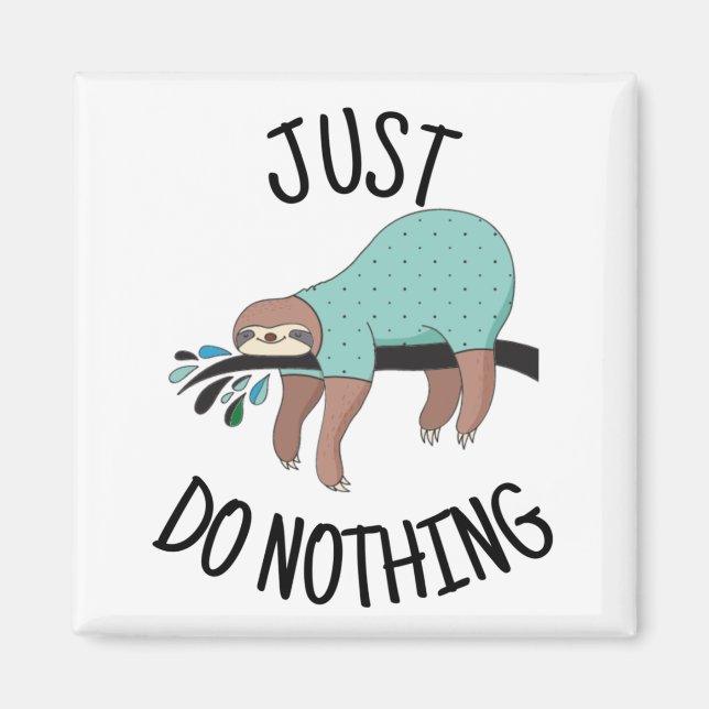 Just Do Nothing Sloth Magnet (Front)