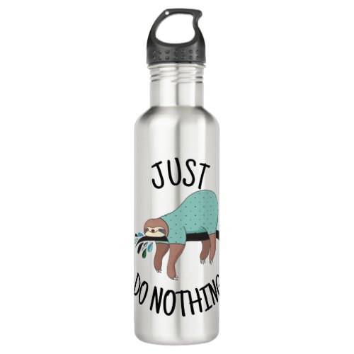 Just Do Nothing Sloth Stainless Steel Water Bottle