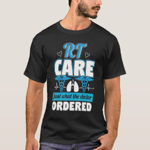 Just Doctor Ordered Awareness Respiratory Therapi T-Shirt