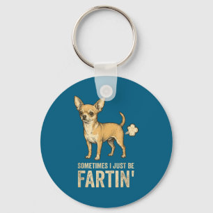Just Dog Sometimes Chihuahua I Fart Farting Fun Keychain