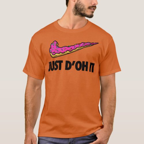 Just DOH It T_Shirt