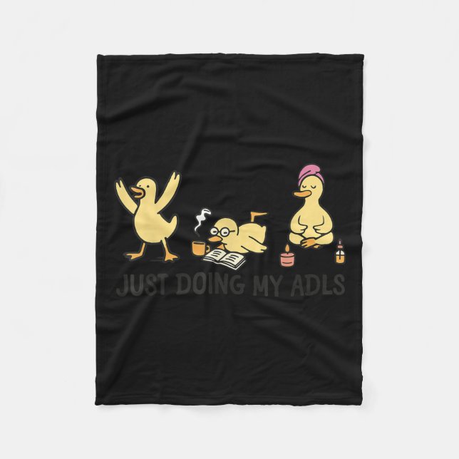 Just Doing My Adls - Silly Goose Occupational Ther Fleece Blanket (Front)