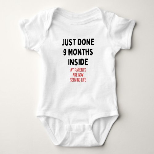 Just Done 9 Months Inside New Born Gift Baby Bodysuit