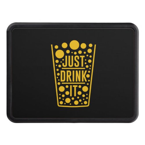 Just Drink Beer Hitch Cover