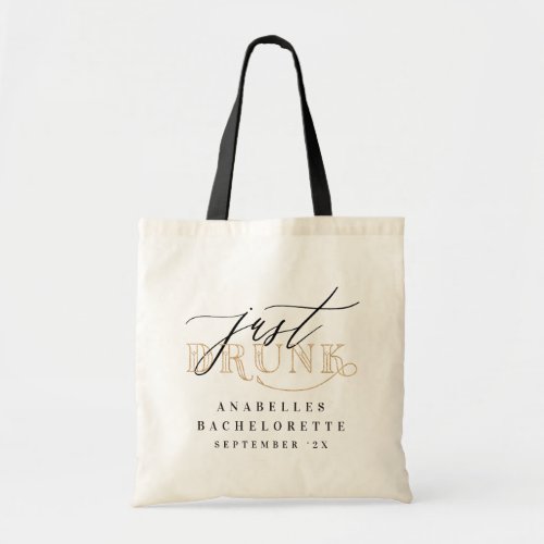 Just drunk bachelorette tote