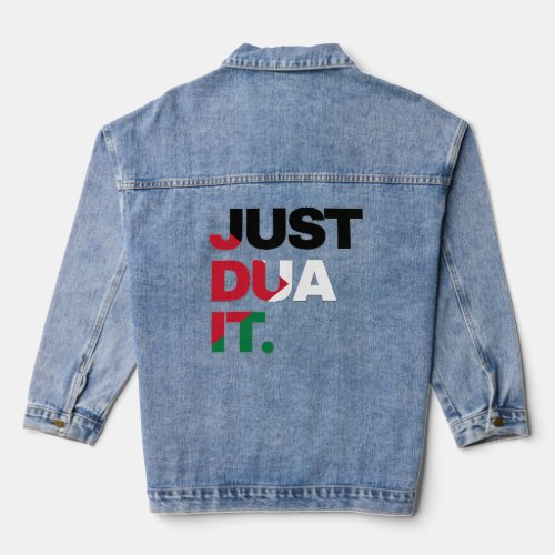 Just Dua It Palestine Flag Muslim Quotes Typograph Denim Jacket