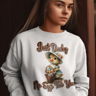 Just Ducky Easter Sweatshirt