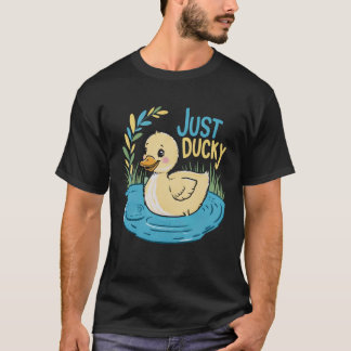 Just Ducky! T-Shirt
