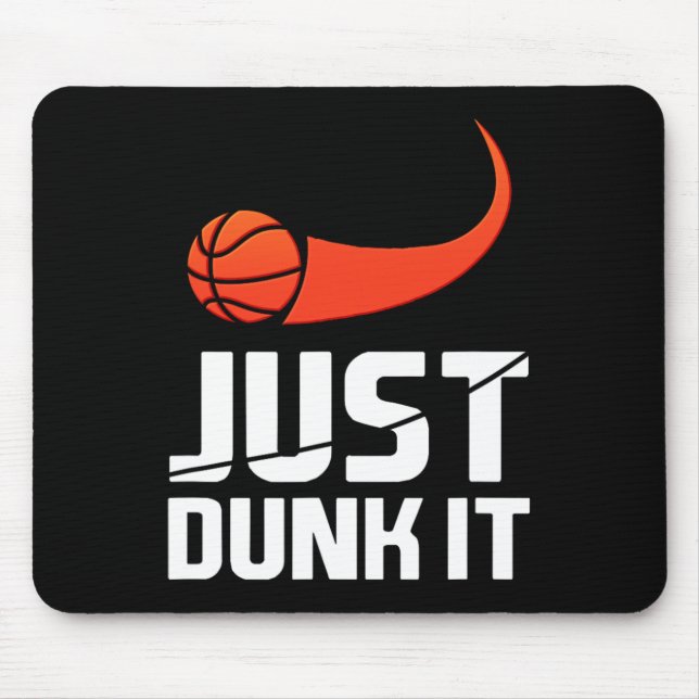Just Dunk It! Basketball Player Slam Dunk Gift  Mouse Pad (Front)