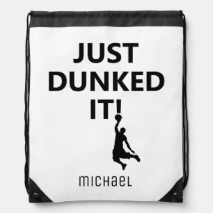 Just Dunked it Basketball Phrase and black image Drawstring Bag