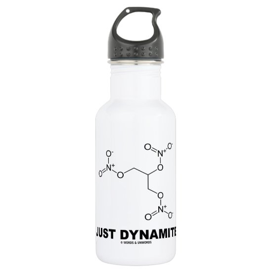 Just Dynamite (Nitroglycerin Chemical Molecule) Stainless Steel Water Bottle