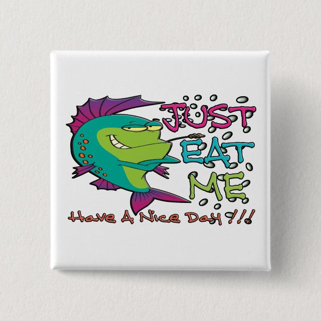 Just Eat Me Pinback Button (Front)