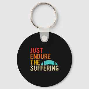 Just Endure The Suffering Retro Vintage  Keychain