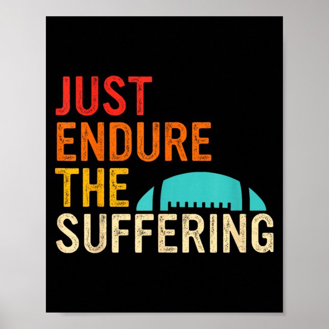 Just Endure The Suffering Retro Vintage  Poster (Front)