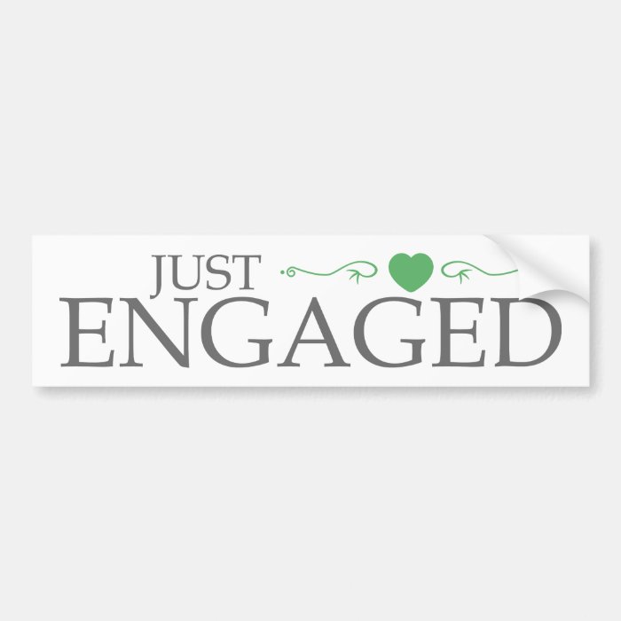 Just Engaged (Green Heart Scroll) Bumper Stickers