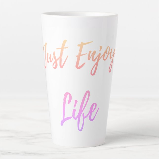Just enjoy life latte mug (Front)