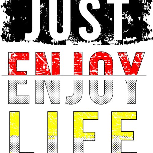 Just enjoy Life T_shirt