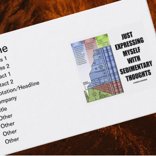 Just Expressing Myself With Sedimentary Thoughts Business Card