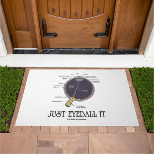 Just Eyeball It Human Eye Anatomy Geek Advice Doormat