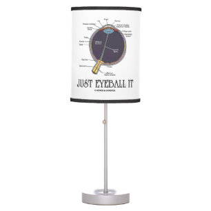 Just Eyeball It Human Eye Anatomy Geek Advice Table Lamp