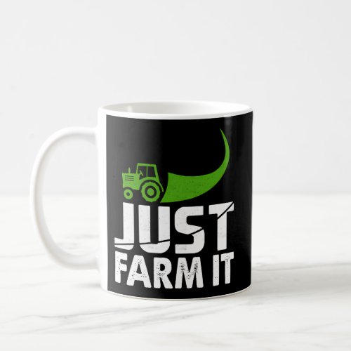 Just Farm It Farming Tractor Coffee Mug