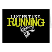 Just Felt Like Running (Front Horizontal)