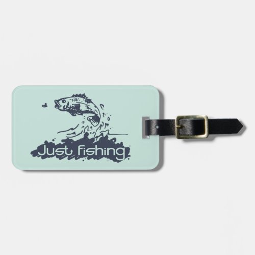 Just fishing teal aqua fish id luggage tag