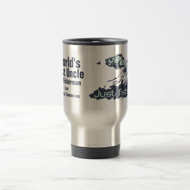 Just fishing world's best uncle fisherman travel mug (Center)