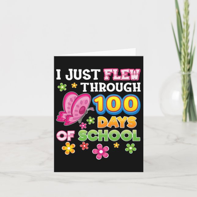 Just Flew Through 100 Days Of School Butterfly 100 Card (Front)