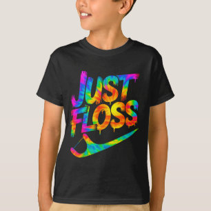 Just Floss Funny Dental Oral Hygienist Rdh Dentist T-Shirt
